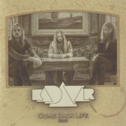 Kadavar (GER) : Come Back Life